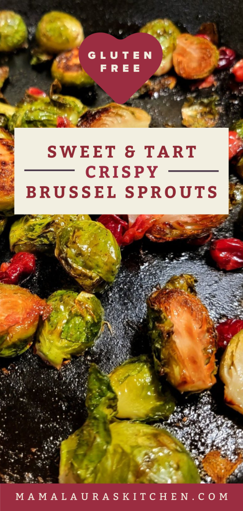 Sweet and Tart, Crispy Brussels Sprouts (Gluten Free)