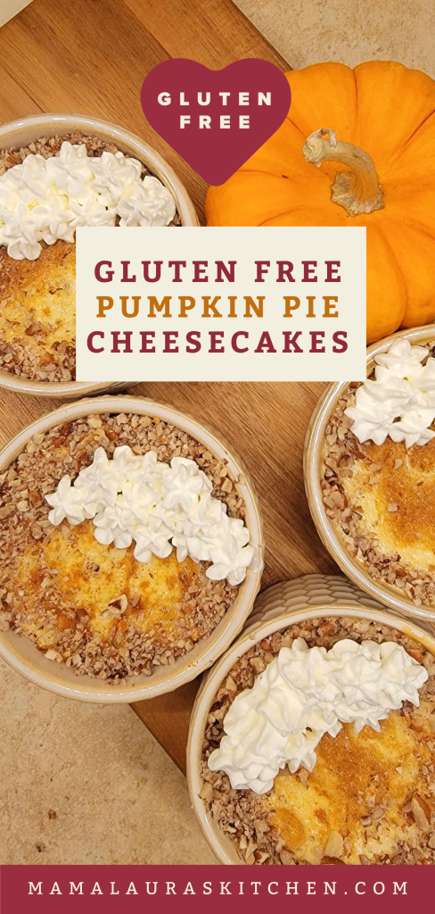 Mama Laura's Kitchen | Pumpkin Pie Cheesecakes made Gluten Free