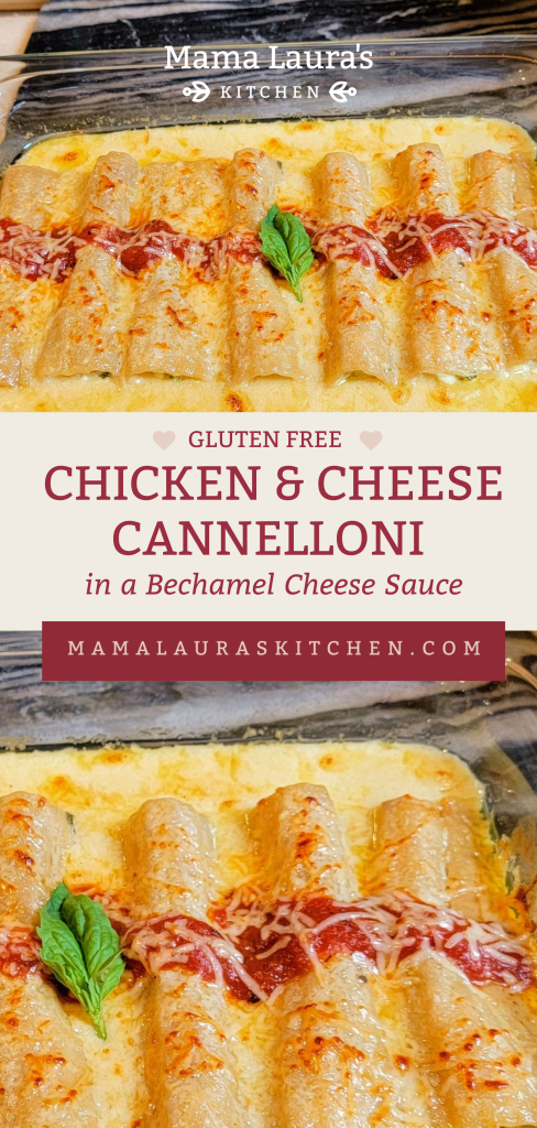 Chicken and Cheese Cannelloni in a Bechamel Cheese Sauce (Gluten Free) | Mama Laura's Kitchen