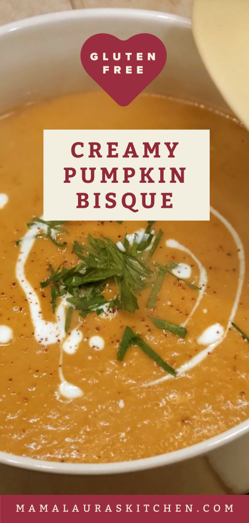 Mama Laura's Kitchen | Creamy Pumpkin Bisque (Gluten Free)