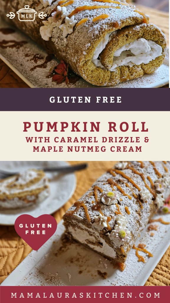 Pumpkin Roll with Caramel Drizzle and Maple Nutmeg Cream (Gluten Free) | Mama Laura's Kitchen