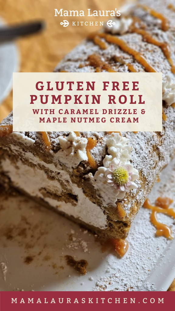 Pumpkin Roll with Caramel Drizzle and Maple Nutmeg Cream (Gluten Free) | Mama Laura's Kitchen