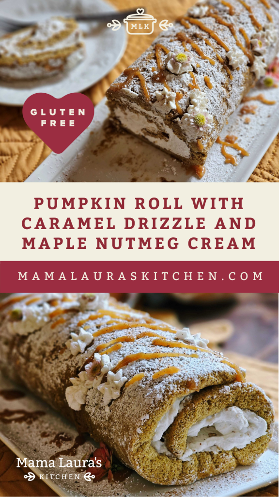 Pumpkin Roll with Caramel Drizzle and Maple Nutmeg Cream (Gluten Free) | Mama Laura's Kitchen